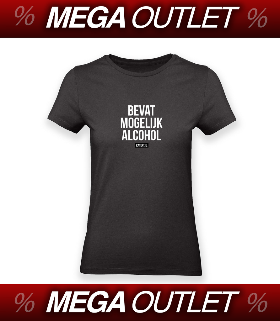 Bevat Mogelijk Alochol| Women Tee | MEGA OUTLET '24