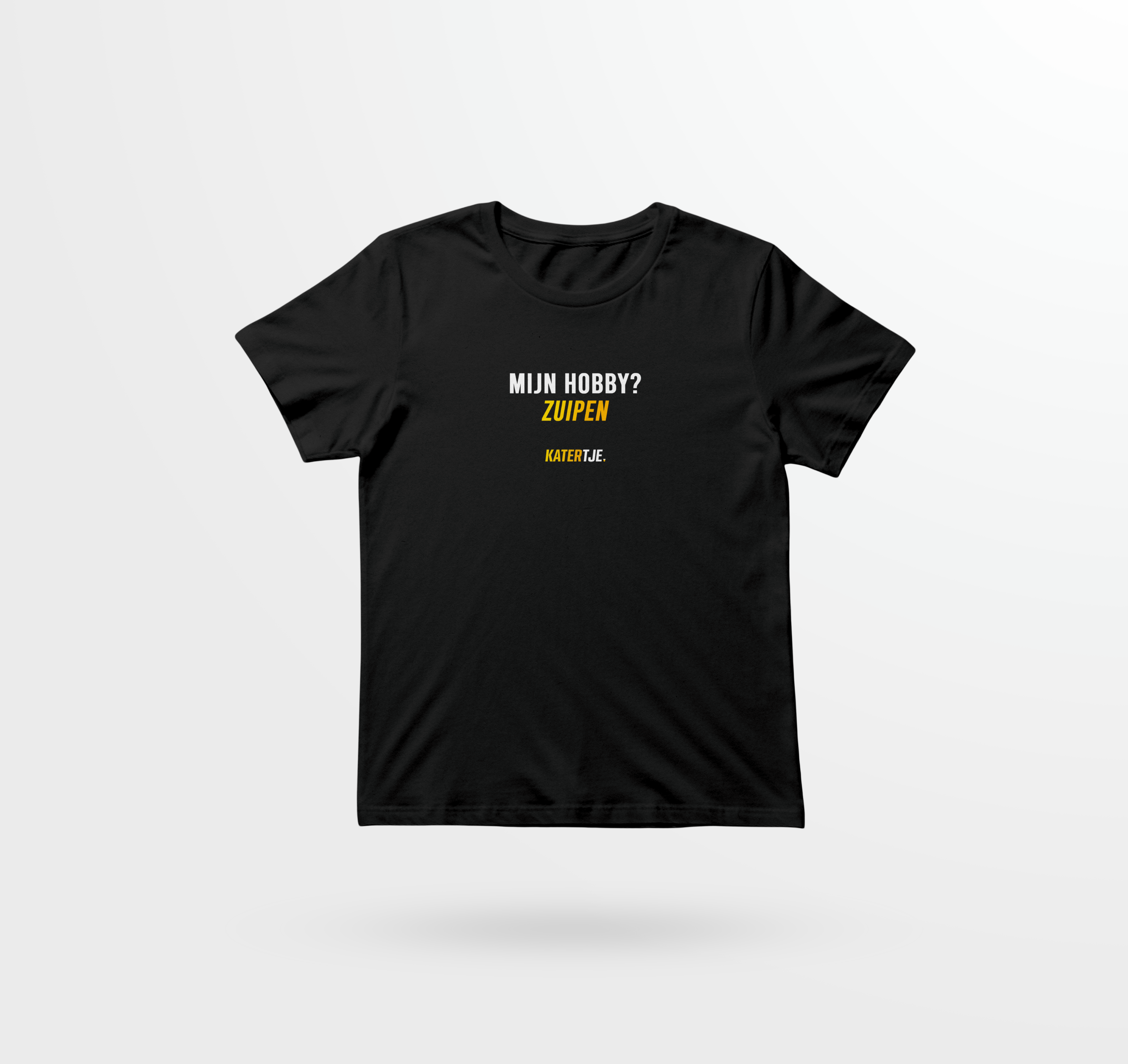 Mijn Hobby? Zuipen | Unisex T-Shirt