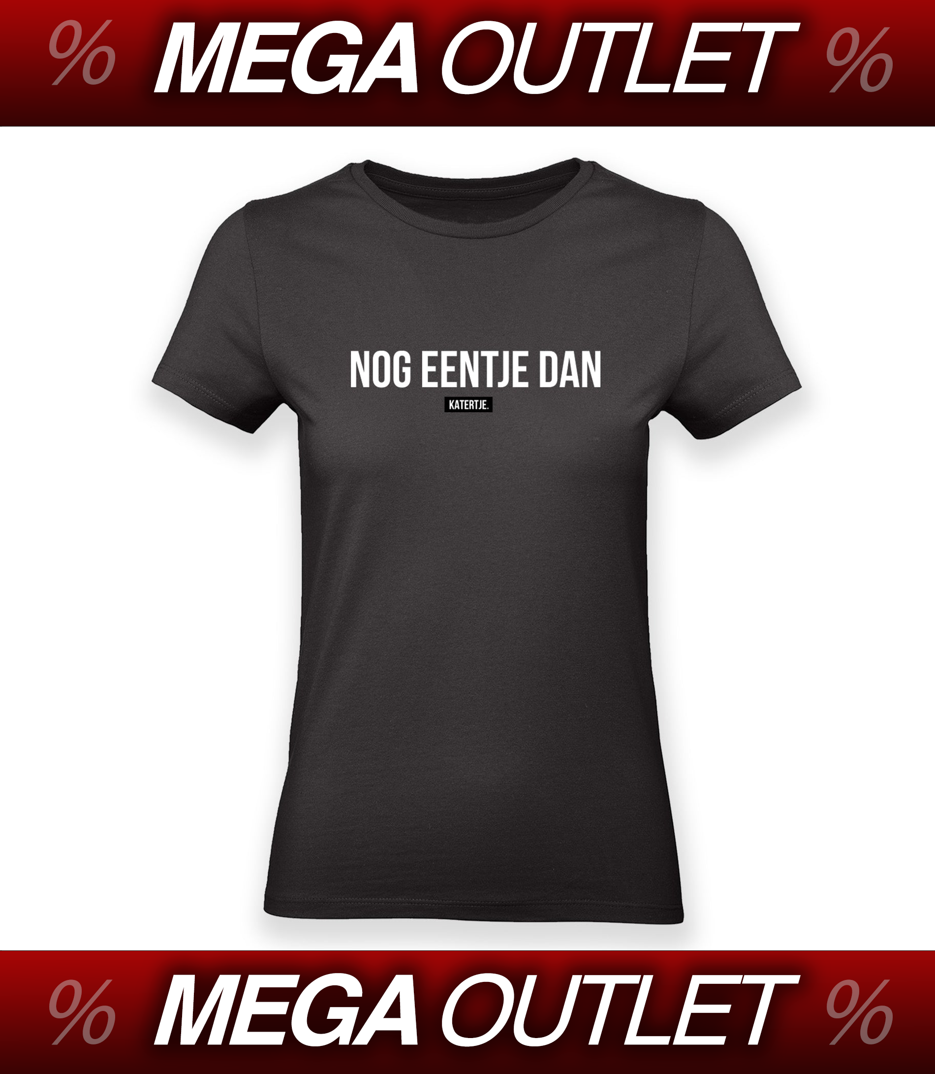 Nog eentje dan! | Women Tee | MEGA OUTLET '24