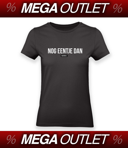 Nog eentje dan! | Women Tee | MEGA OUTLET '24