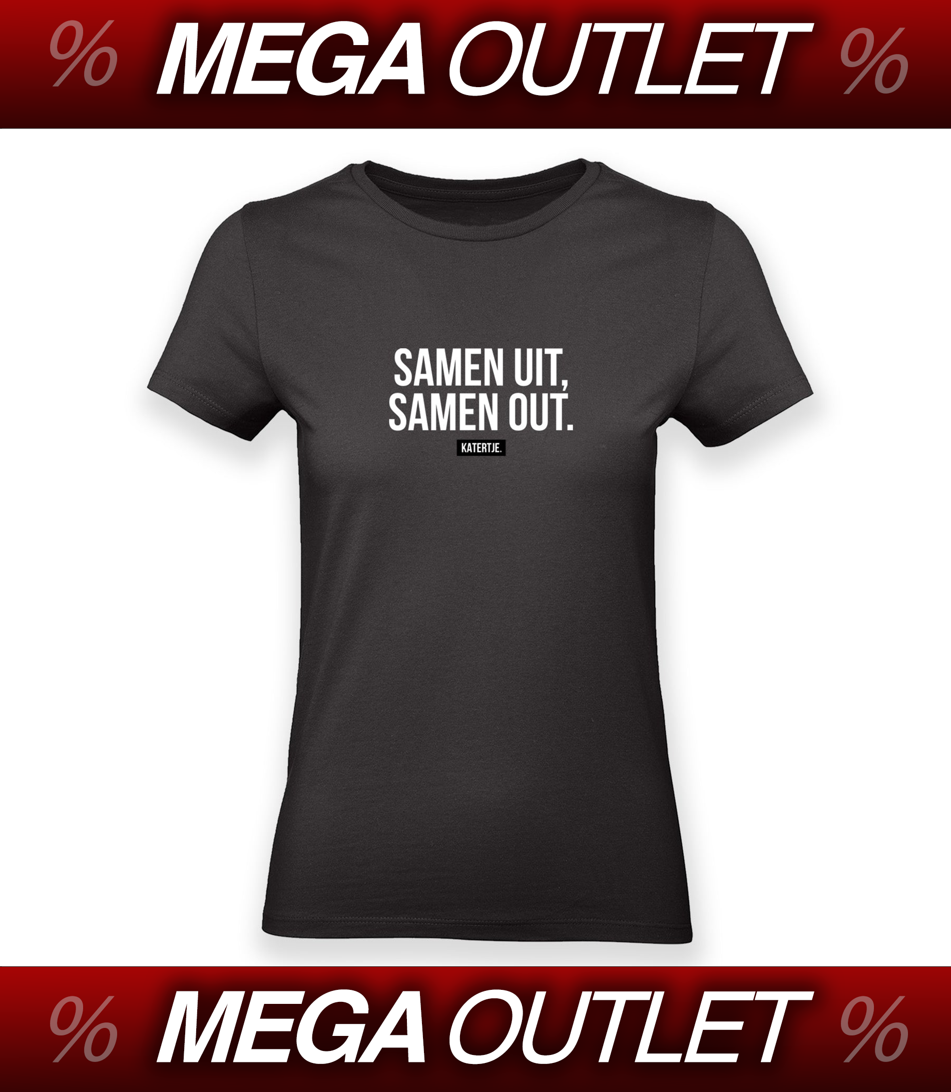 Samen uit, Samen out  | Women Tee | MEGA OUTLET '24