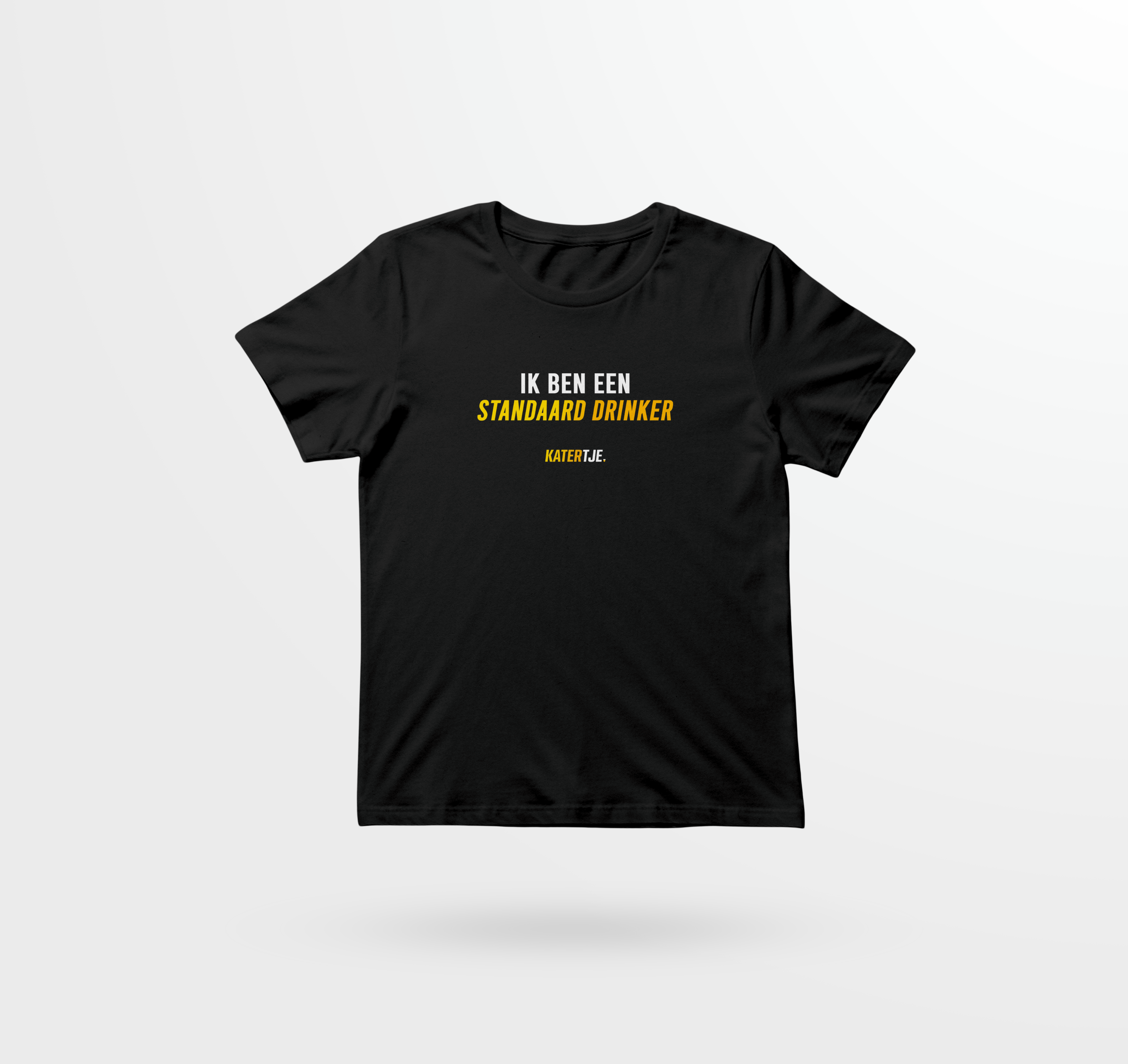Ik Ben Een Standaard Drinker| Unisex T-Shirt