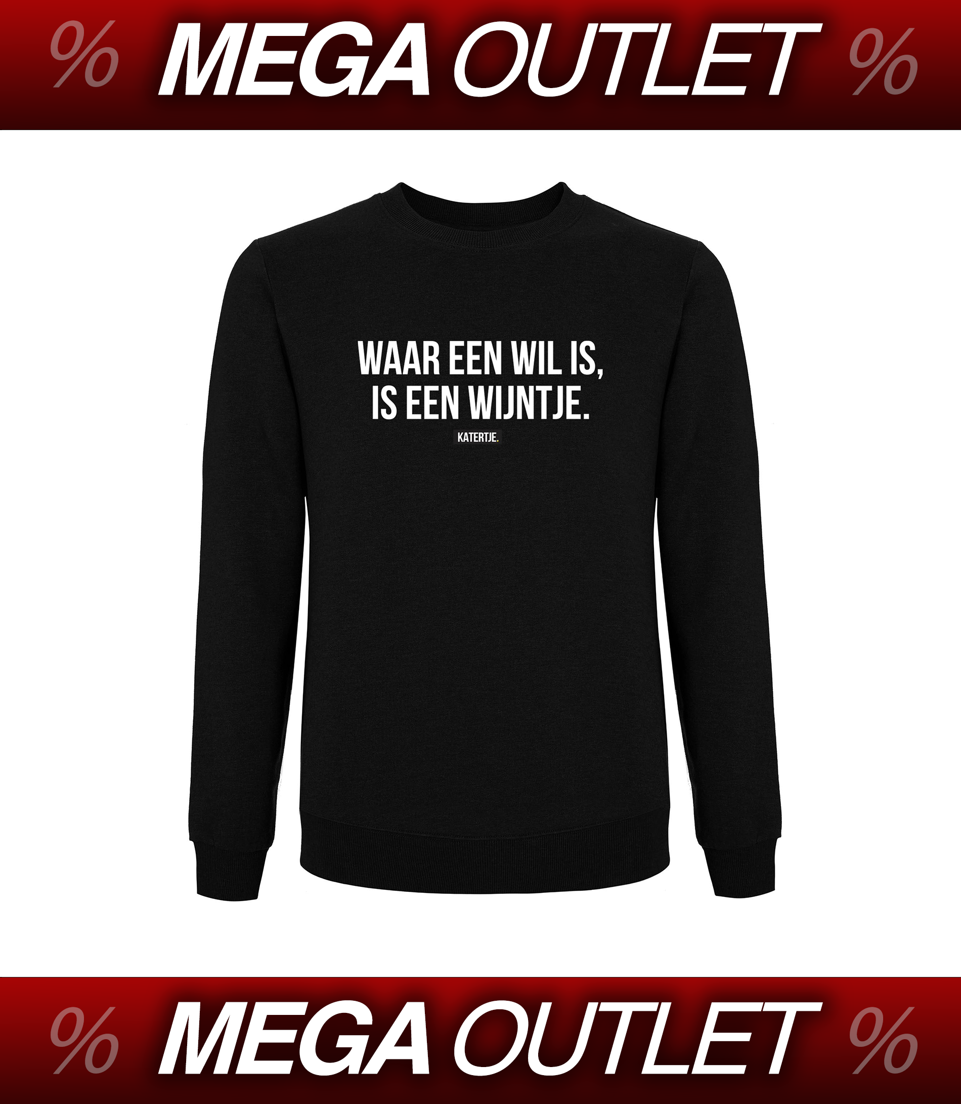 Waar een wil is, is een wijntje | Women Sweater | MEGA OUTLET '24