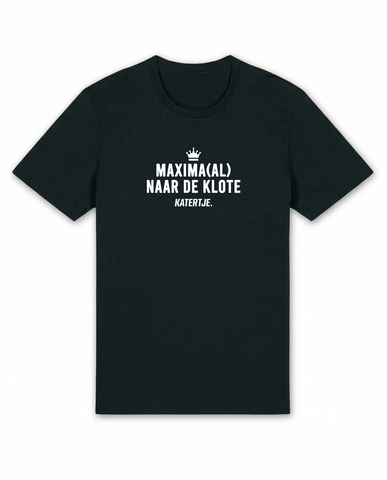 Maxima(al) naar de klote | Koningsdag 2026 | Unisex T-Shirt