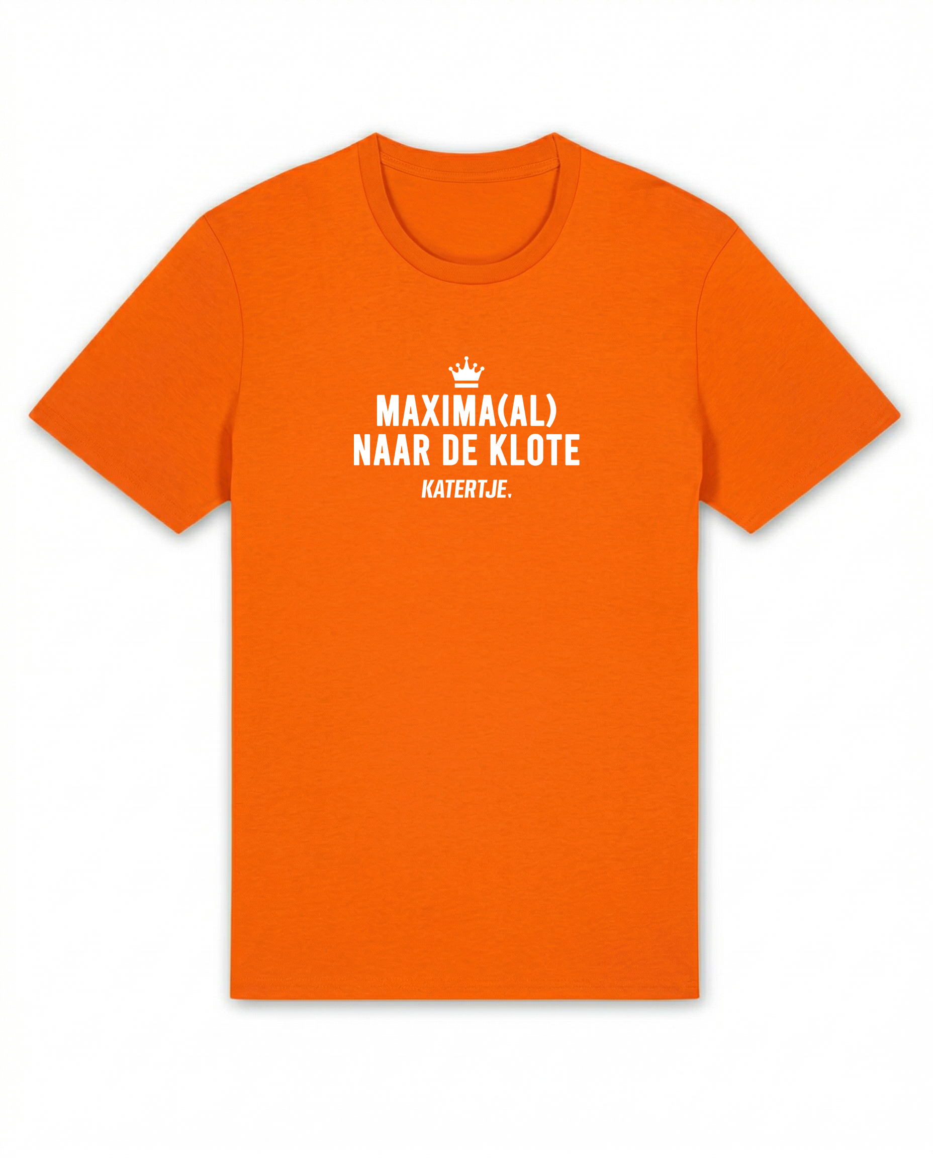 Maxima(al) naar de klote | Koningsdag 2026 | Unisex T-Shirt