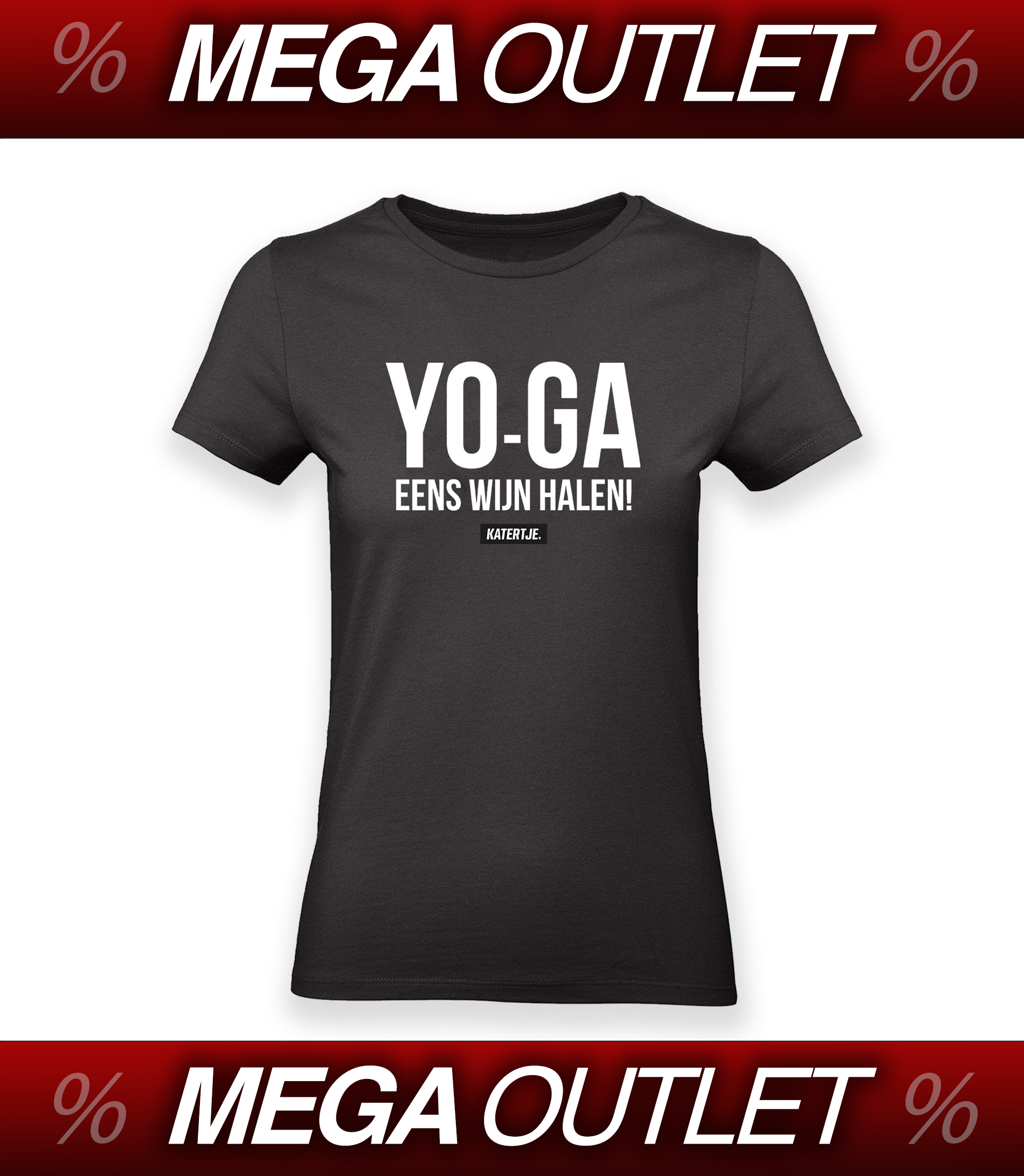 YO-GA eens wijn halen | Women Tee | MEGA OUTLET '24