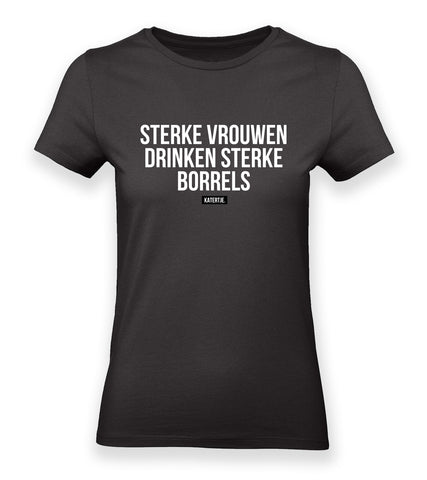 Sterke vrouwen drinken sterke borrels | Women tee