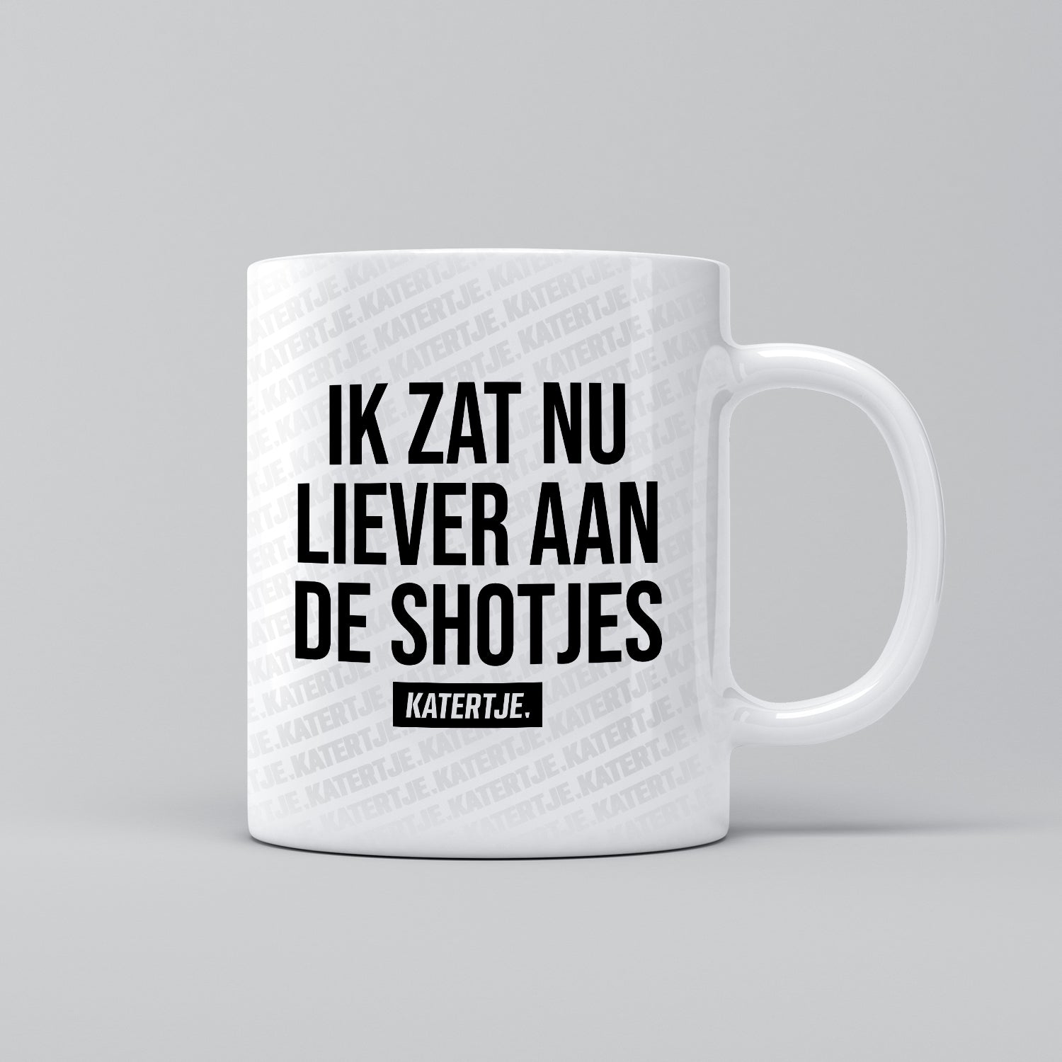 Ik zat nu liever aan de shotjes | Mok