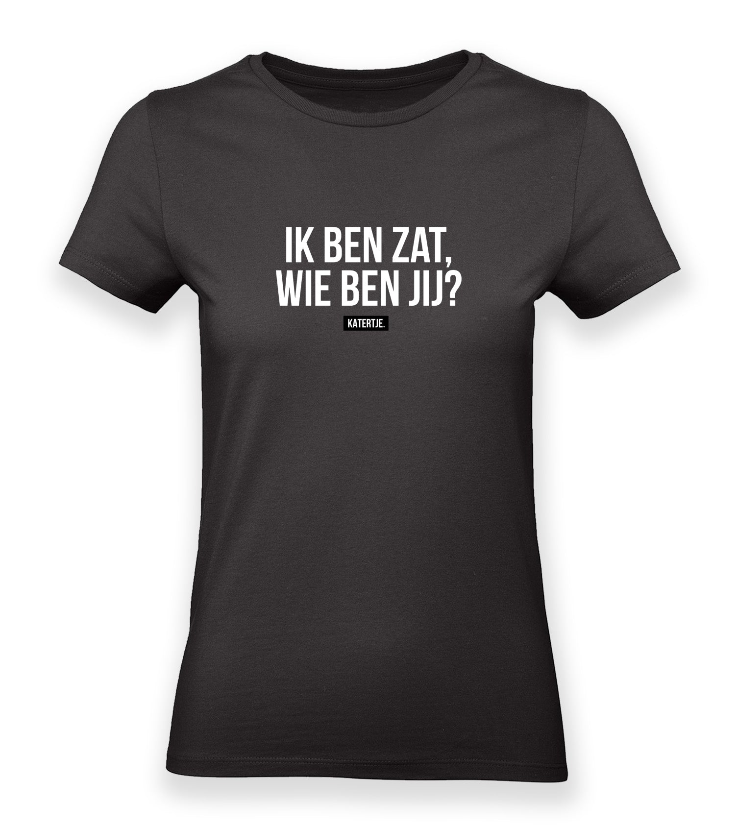 Ik ben zat, wie ben jij? | Women tee