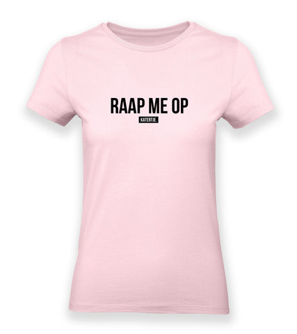 Raap me op | Women tee