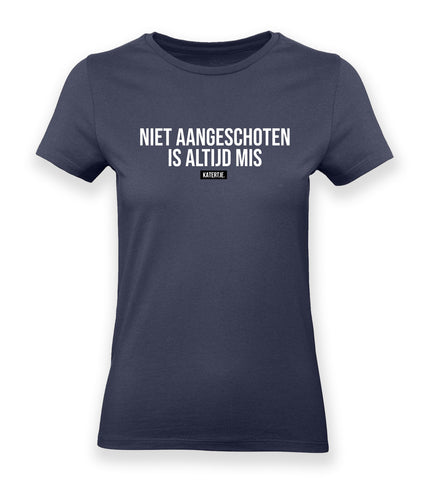 Niet aangeschoten is altijd mis | Women tee