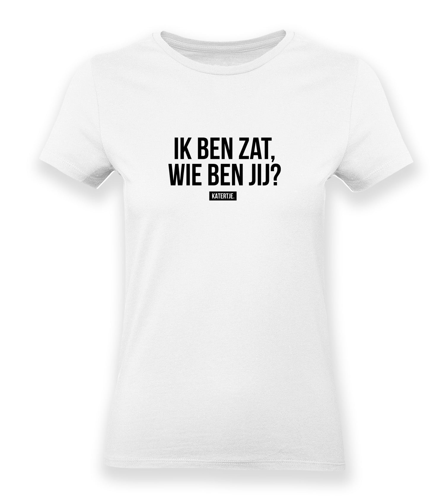 Ik ben zat, wie ben jij? | Women tee