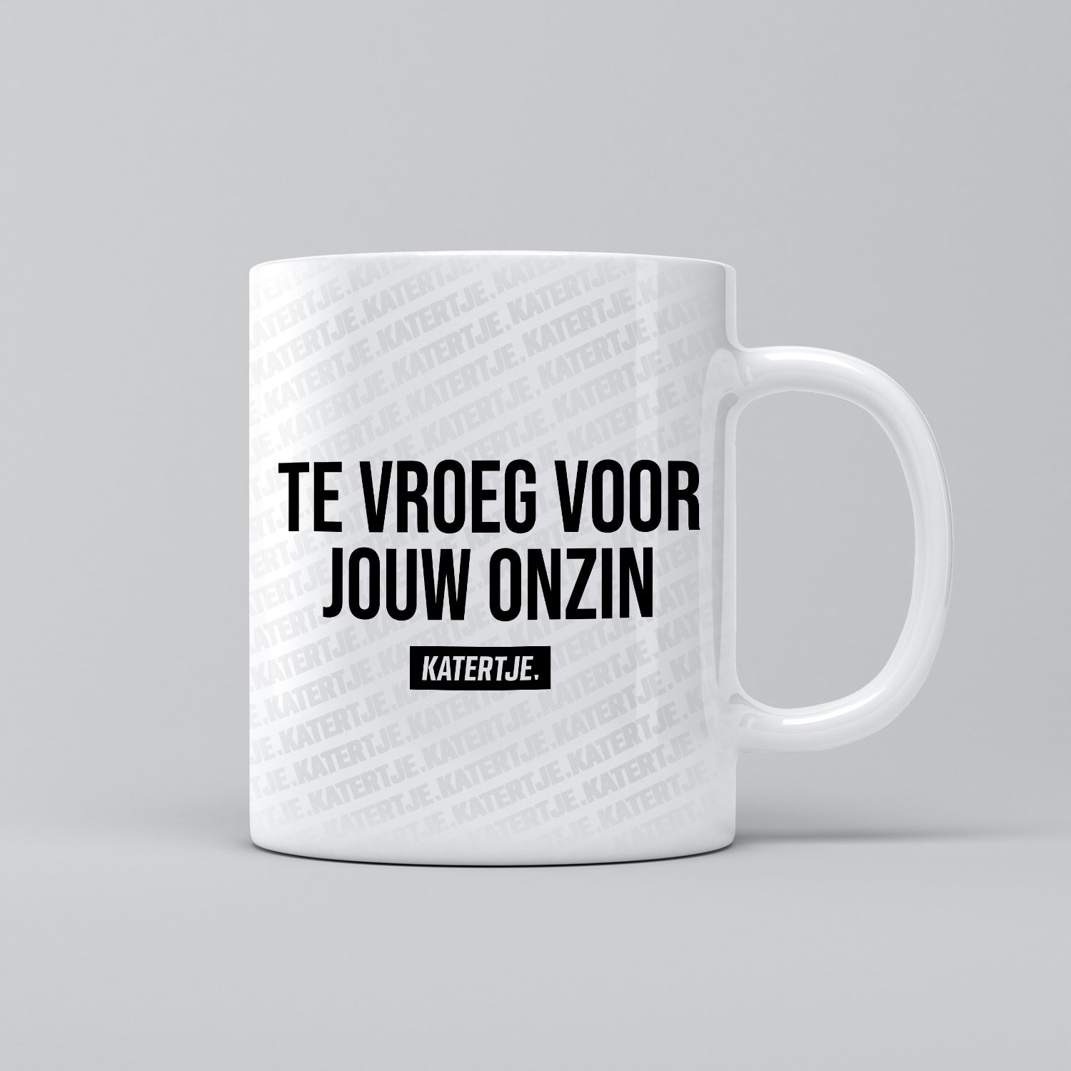 Te vroeg voor jouw onzin | Mok