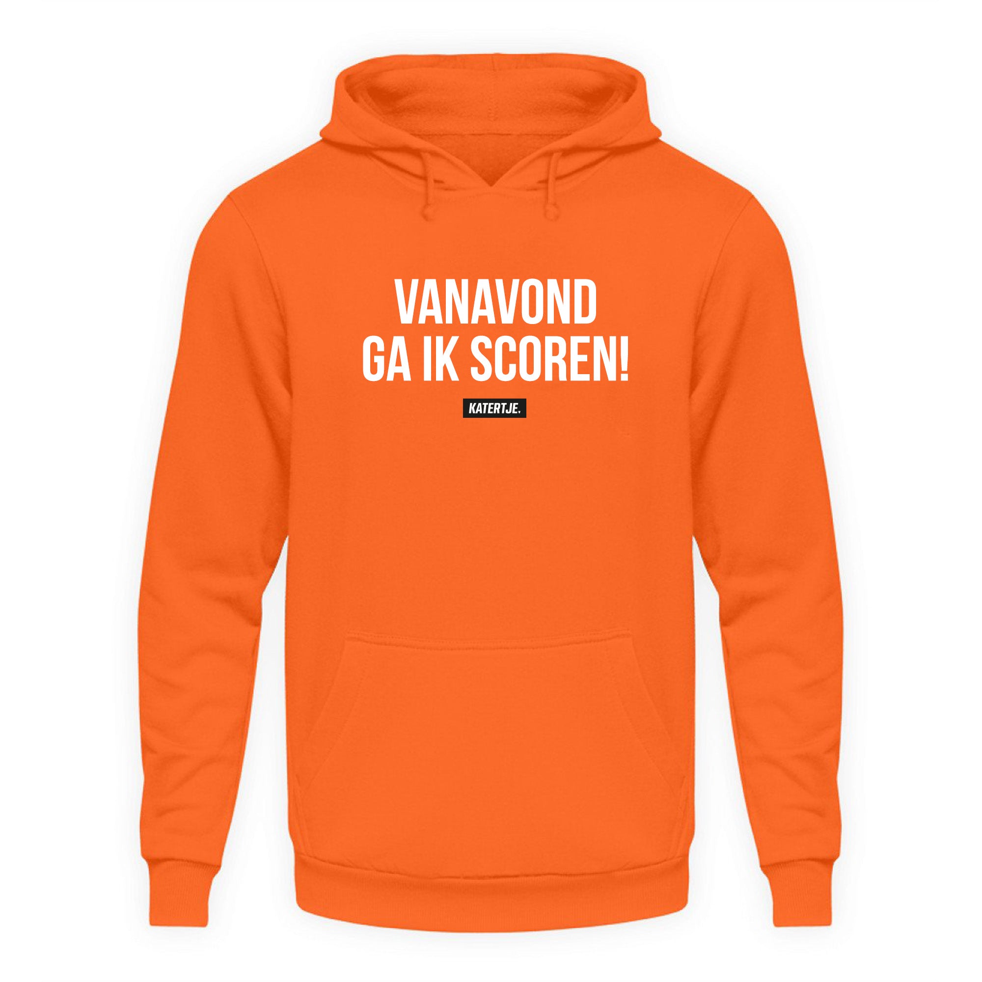 Vanavond ga ik scoren! | Unisex hoodie