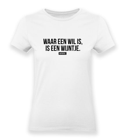 Waar een wil is, is een wijntje. | Women tee