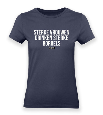 Sterke vrouwen drinken sterke borrels | Women tee