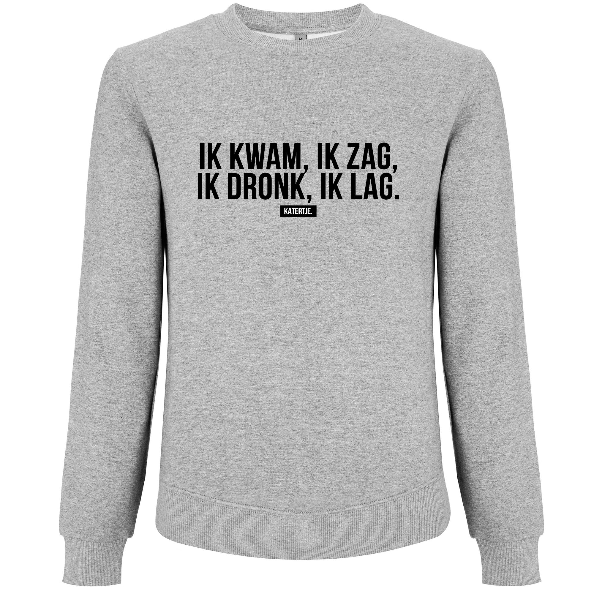 Ik kwam, ik zag, ik dronk, ik lag. | Women sweater