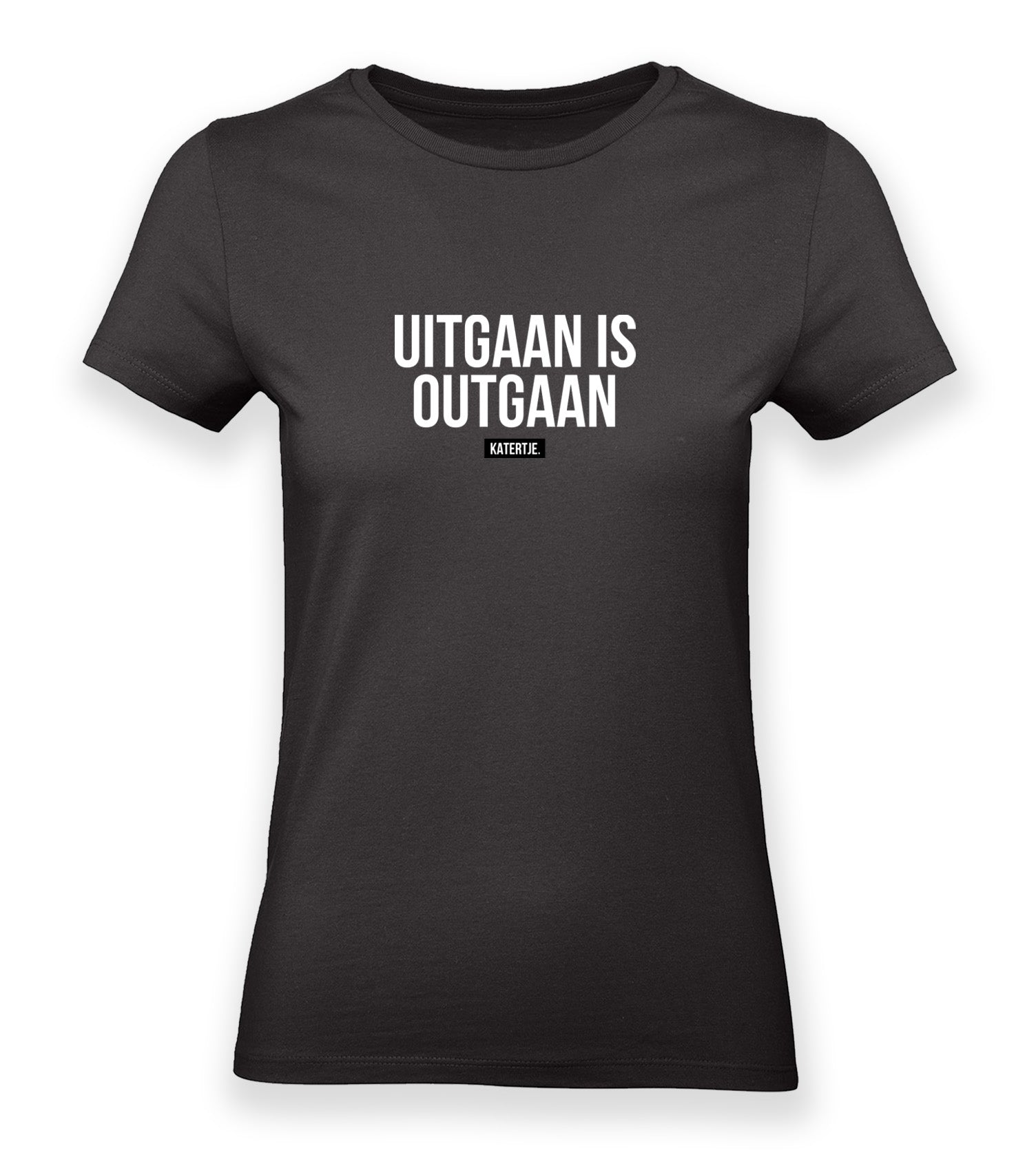 Uitgaan is outgaan | Women tee