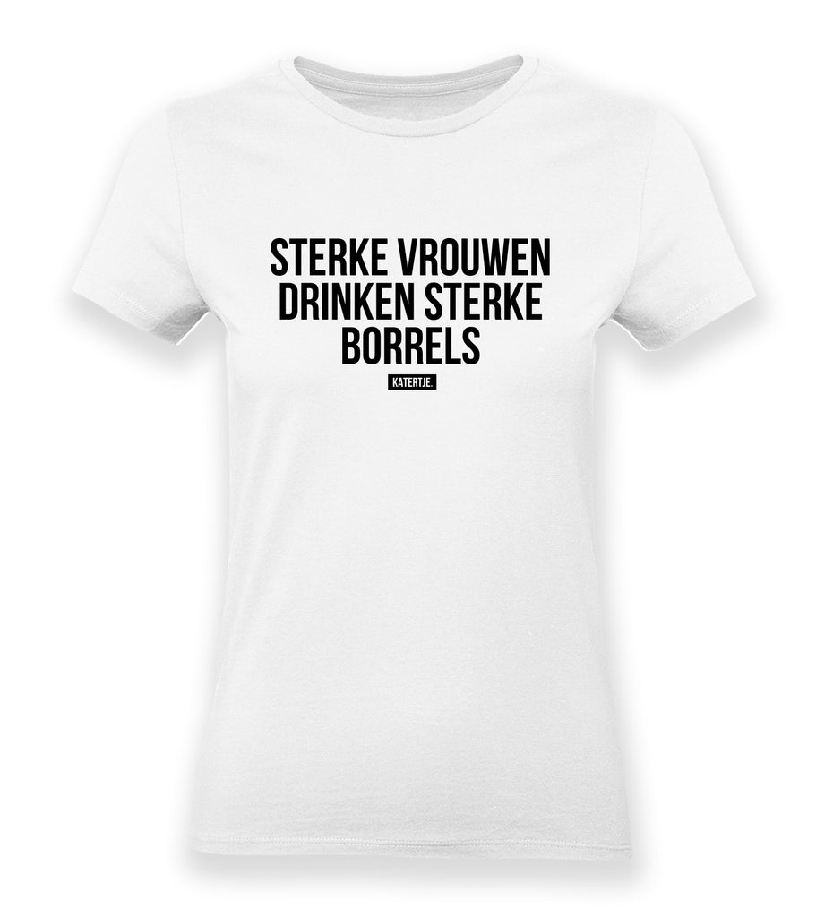 Sterke vrouwen drinken sterke borrels | Women tee