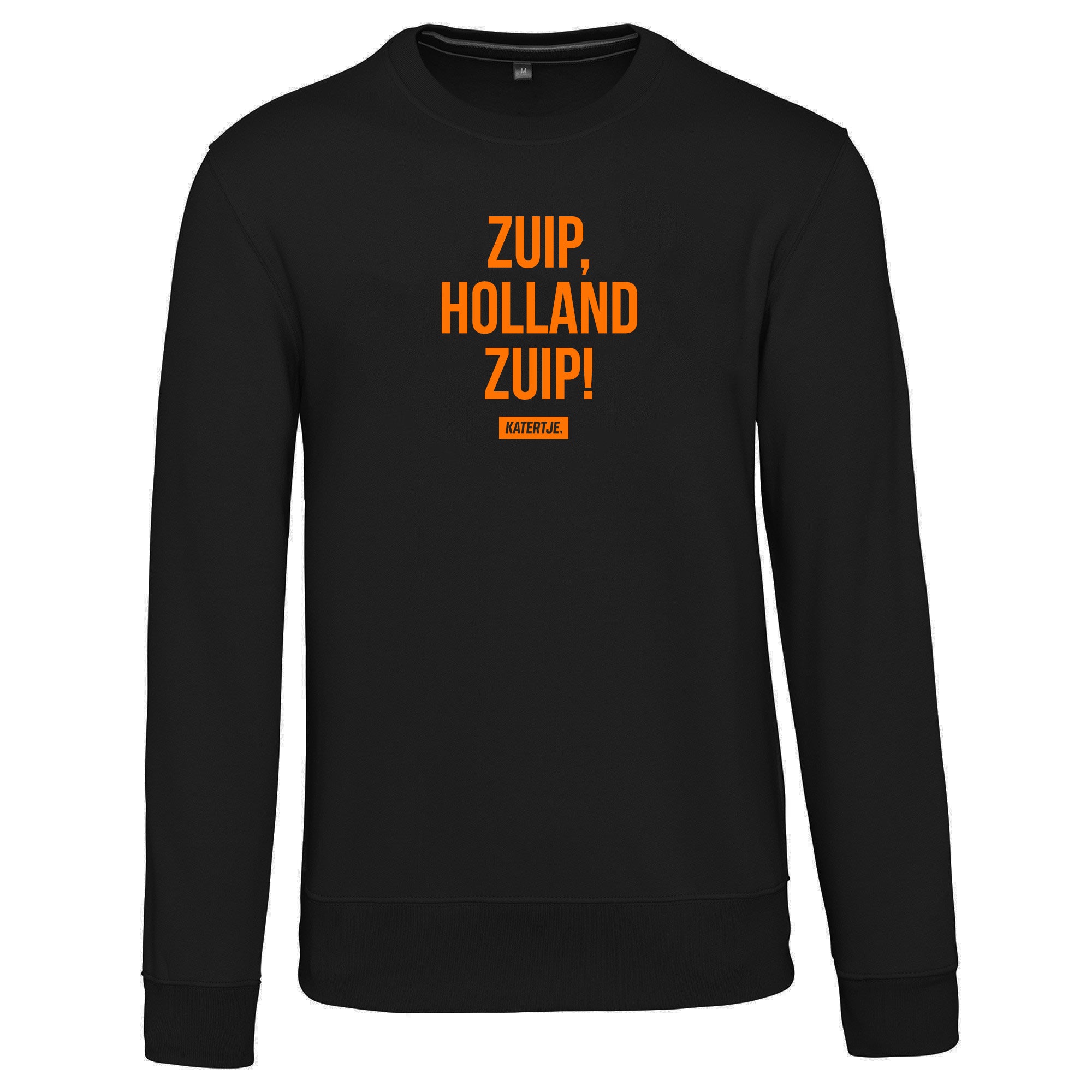 Zuip, holland zuip! | Unisex Sweater