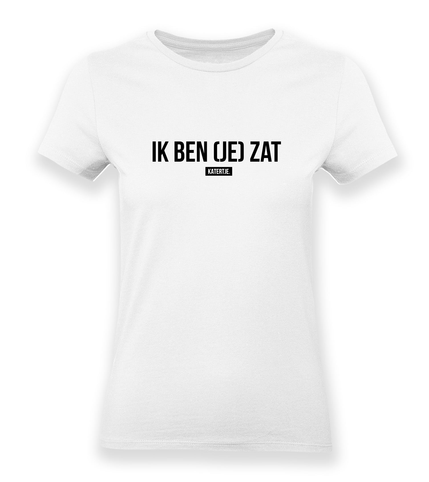 Ik ben (je) zat | Women tee