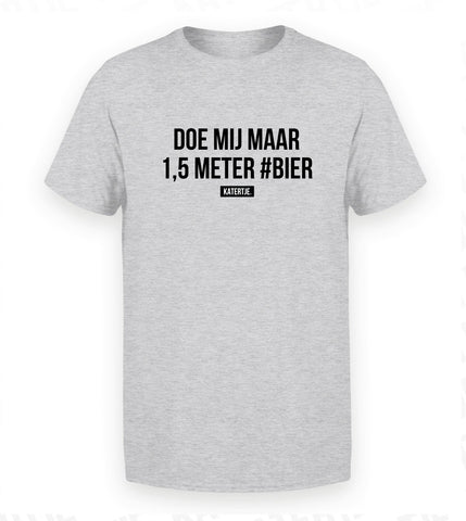 Doe mij maar 1,5 meter #bier | Men tee