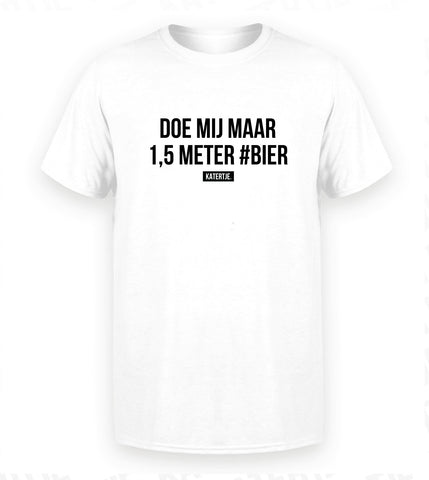 Doe mij maar 1,5 meter #bier | Men tee