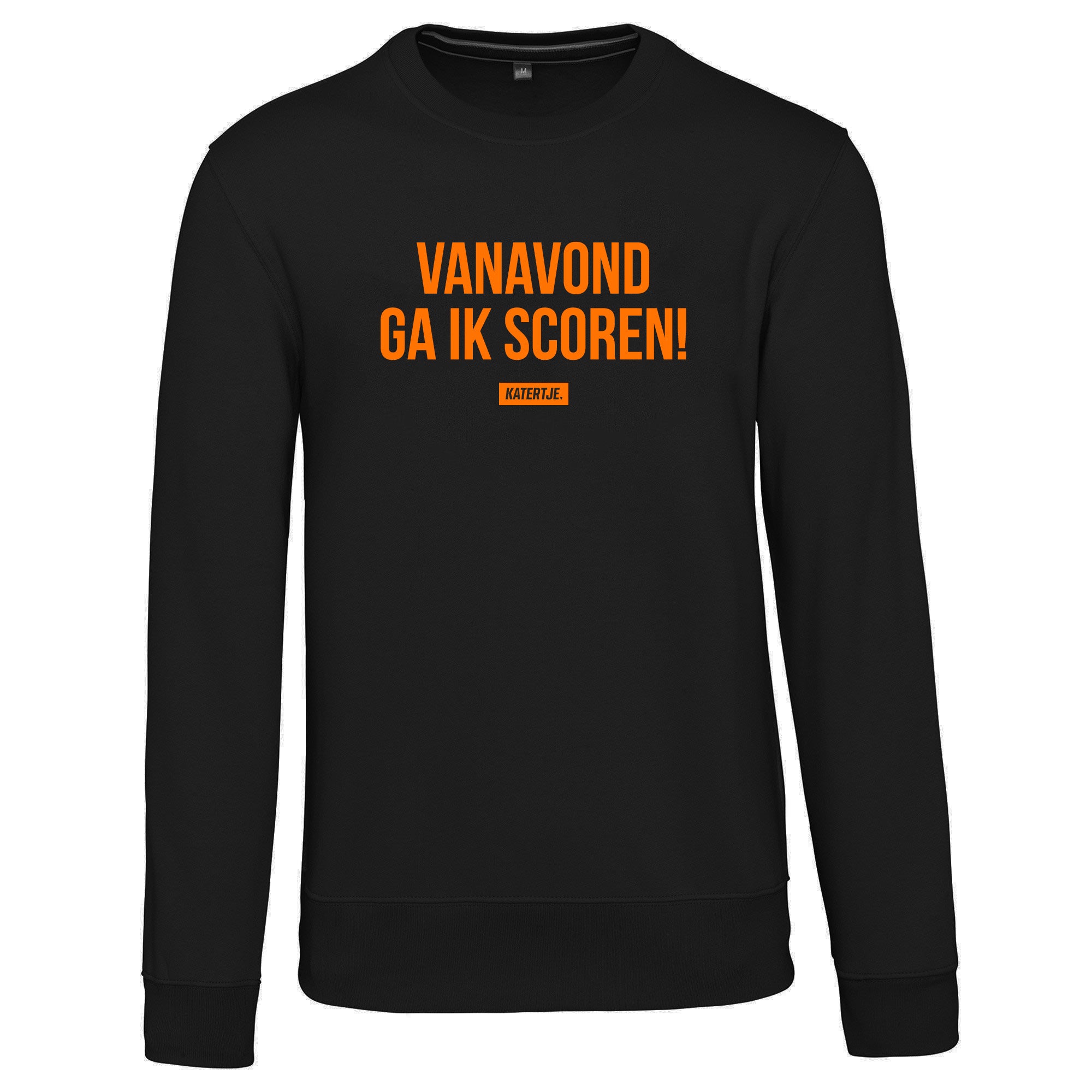 Vanavond ga ik scoren! | Unisex Sweater